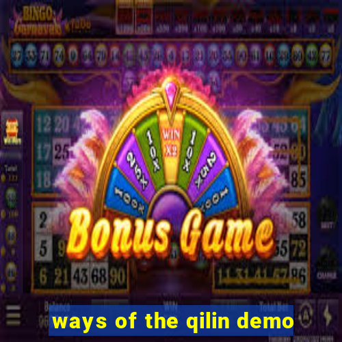 ways of the qilin demo